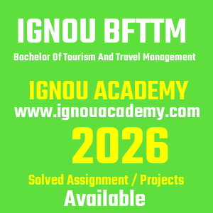 IGNOU BFTTM SOLVED ASSIGNMENT 2026